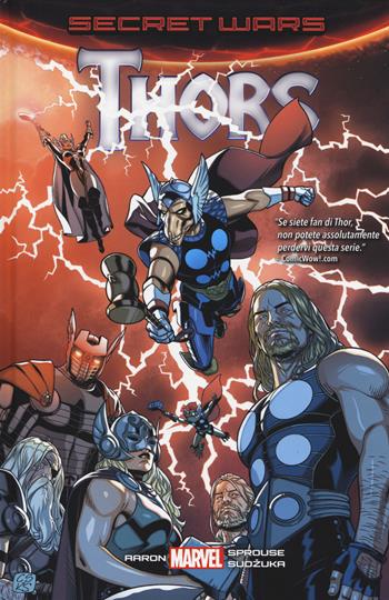Thors. Secret wars - Jason Aaron, Chris Sprouse, Goran Sudzuka - Libro Panini Comics 2017, Marvel | Libraccio.it