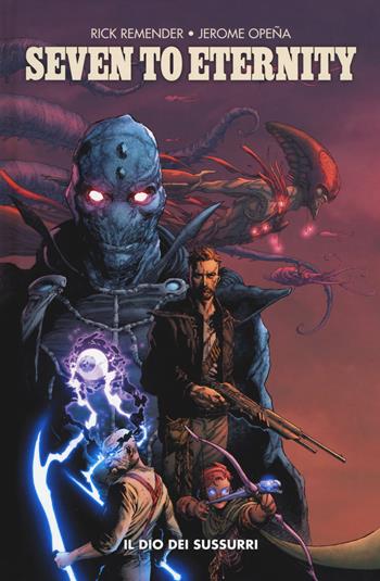 Seven to eternity. Vol. 1: Il dio dei sussurri - Rick Remender, Jerome Opeña - Libro Panini Comics 2017, Panini Comics 100% HD | Libraccio.it