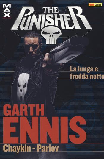 Garth Ennis Collection. The Punisher. Vol. 17: La lunga e fredda notte - Garth Ennis - Libro Panini Comics 2017, Max comics | Libraccio.it