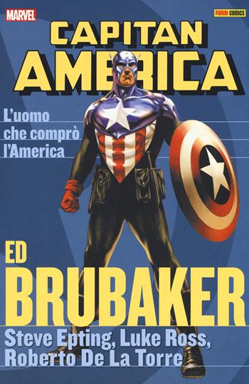 L' uomo che comprò l'America. Capitan America. Ed Brubaker collection. Vol. 8 - Ed Brubaker, Steve Epting, Luke Ross - Libro Panini Comics 2017, Marvel | Libraccio.it