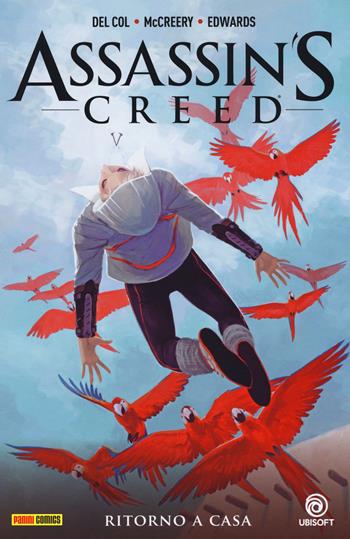 Ritorno a casa. Assassin's creed. Vol. 3 - Anthony Del Col, Conor McCreery, Neil Edwards - Libro Panini Comics 2018, Panini Comics | Libraccio.it