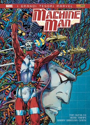 Machine Man - Tom DeFalco, Herb Trimpe, Barry Windsor-Smith - Libro Panini Comics 2018, I grandi tesori Marvel | Libraccio.it