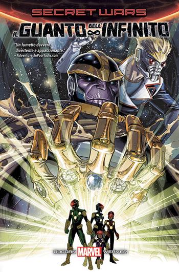Il guanto dell'infinito. Secret wars - Gerry Duggan, Dustin Weaver - Libro Panini Comics 2018, Marvel Italia | Libraccio.it