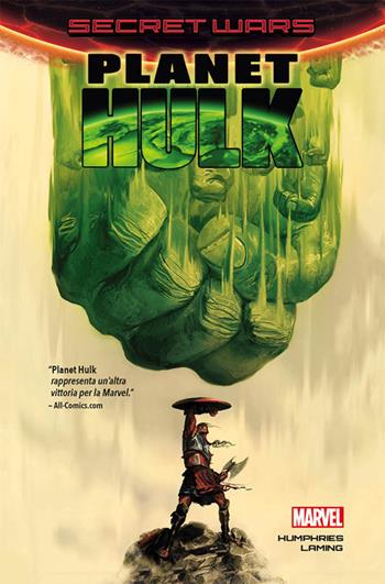 Planet Hulk. Secret wars - Sam Humphries, Marc Laming - Libro Panini Comics 2018, Marvel | Libraccio.it