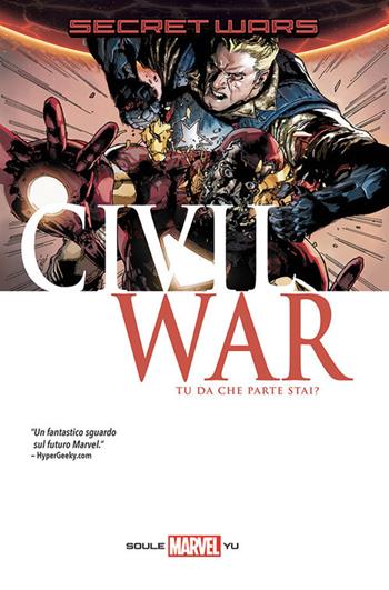 Civil war. Secret wars - Leinil Francis Yu, Charles Soule - Libro Panini Comics 2018, Marvel | Libraccio.it