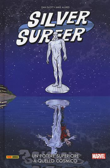 Un potere superiore a quello cosmico. Silver Surfer. Vol. 2 - Dan Slott, Mike Allred - Libro Panini Comics 2018, Marvel | Libraccio.it