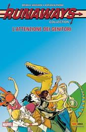 L' attenzione dei genitori. Runaways collection. Vol. 6