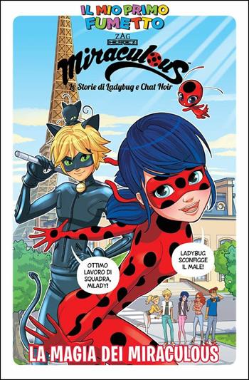 La magia dei Miraculous. Miraculous. Le storie di Ladybug e Chat Noir - Giulia Adragna - Libro Panini Comics 2018, Il mio primo fumetto | Libraccio.it