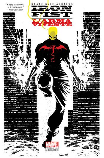 L'arma vivente. Iron Fist - Kaare Kyle Andrews - Libro Panini Comics 2018, Marvel super-sized collection | Libraccio.it