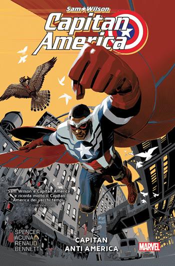 Sam Wilson. Capitan America. Vol. 1: Capitan Anti America - Nick Spencer, Daniel Acuña, Mike Choi - Libro Panini Comics 2018, Marvel | Libraccio.it