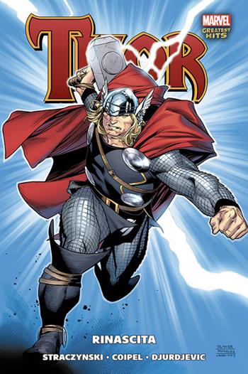 Rinascita. Thor - J. Michael Straczynski, Olivier Coipel, Marko Djurdjevic - Libro Panini Comics 2018, Marvel greatest hits | Libraccio.it