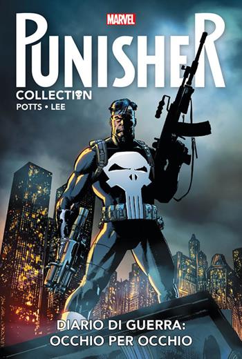 Diario di guerra: occhio per occhio. Punisher collection. Vol. 4 - Carl Potts, Jim Lee - Libro Panini Comics 2018, Marvel | Libraccio.it