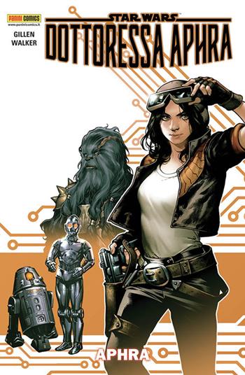 Dottoressa Aphra. Star Wars - Kieron Gillen, Kev Walker, Salvador Larroca - Libro Panini Comics 2018 | Libraccio.it