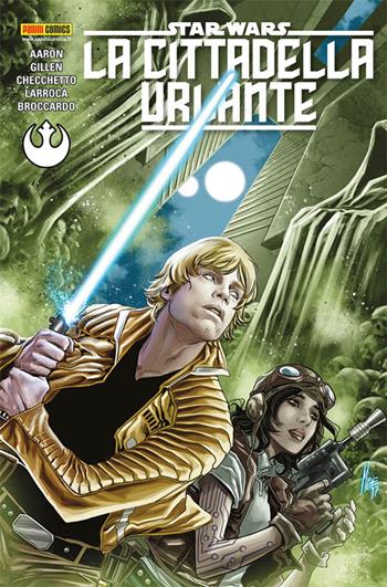 La cittadella urlante. Star Wars - Jason Aaron, Kieron Gillen, Marco Checchetto - Libro Panini Comics 2018 | Libraccio.it