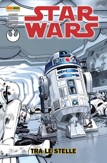 Tra le stelle. Star Wars. Vol. 6 - Jason Aaron, Salvador Larroca, Michael Walsh - Libro Panini Comics 2018 | Libraccio.it