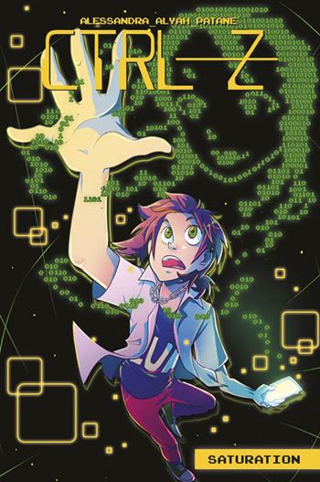 Saturation. CTRL-Z. Vol. 2 - Alessandra Alyah Patanè - Libro Panini Comics 2018 | Libraccio.it