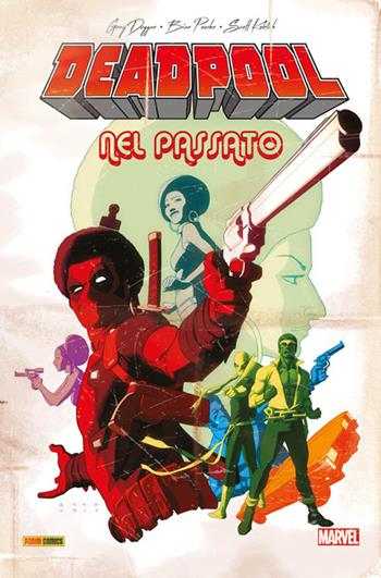 Deadpool nel passato - Scott Koblish, Gerry Duggan, Brian Posehn - Libro Panini Comics 2018, Marvel Now! | Libraccio.it