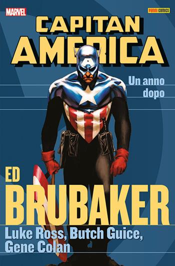 Un anno dopo. Capitan America. Ed Brubaker collection. Vol. 10 - Ed Brubaker, Luke Ross, Butch Guice - Libro Panini Comics 2018, Marvel | Libraccio.it