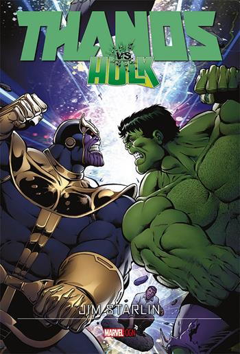 Thanos vs. Hulk - Jim Starlin - Libro Panini Comics 2018, Marvel Graphic Novels | Libraccio.it