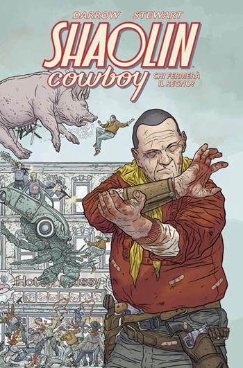 Chi fermerà il Regno? Shaolin Cowboy - Geof Darrow, Dave Stewart - Libro Panini Comics 2018, Panini Comics 100% HD | Libraccio.it
