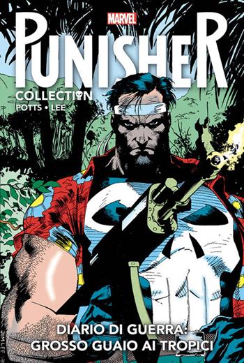 Diario di guerra: grosso guaio ai tropici. Punisher collection. Vol. 5 - Carl Potts, Jim Lee - Libro Panini Comics 2018, Marvel | Libraccio.it
