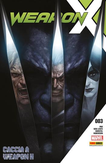 Weapon X. Vol. 3: Caccia a Weapon H - Greg Pak, Ibraim Roberson, Fred Van Lente - Libro Panini Comics 2018, Marvel | Libraccio.it