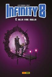 Infinity 8. Vol. 7: E alla fine nulla.