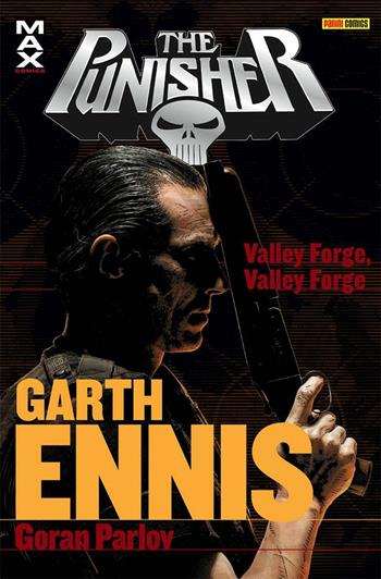 Garth Ennis Collection. The Punisher. Vol. 18: Valley Forge, Valley Forge - Garth Ennis, Goran Parlov - Libro Panini Comics 2018, Marvel | Libraccio.it