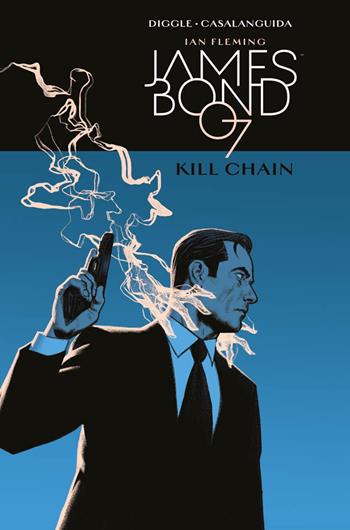 Kill Chain. James Bond 007 - Andy Diggle, Luca Casalanguida, Ian Fleming - Libro Panini Comics 2018 | Libraccio.it