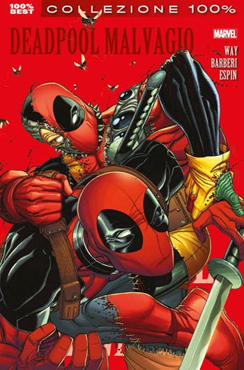 Deadpool Malvagio. Deadpool. Vol. 8 - Daniel Way, Carlo Barberi, Salva Espin - Libro Panini Comics 2018, Collezione 100% Marvel best | Libraccio.it