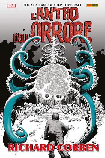 L'antro dell'orrore - Edgar Allan Poe, Howard P. Lovecraft, Richard Corben - Libro Panini Comics 2019, Marvel | Libraccio.it