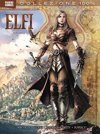 Elfi. Vol. 6 - Eric Corbeyran, Marc Hadrien - Libro Panini Comics 2018, Collezione 100% Panini Comics | Libraccio.it
