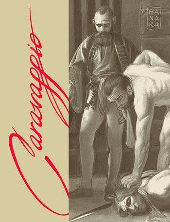 Caravaggio. La grazia. Ediz. speciale. Vol. 2 - Milo Manara - Libro Panini Comics 2019, Deluxe | Libraccio.it