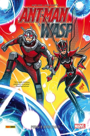 Persi e ritrovati. Ant-Man & Wasp - Mark Waid, Javier Garrón - Libro Panini Comics 2019, Marvel | Libraccio.it
