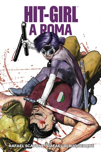 Hit-Girl a Roma - Rafael Scavone, Rafael Albuquerque - Libro Panini Comics 2019 | Libraccio.it