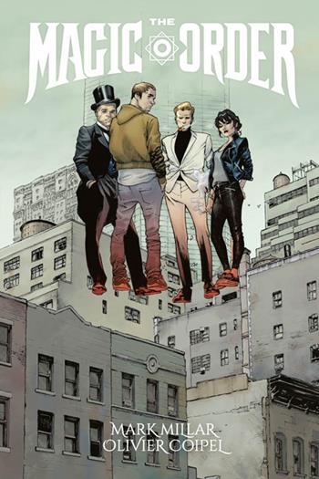The magic order - Mark Millar, Olivier Coipel - Libro Panini Comics 2019, Millarworld | Libraccio.it