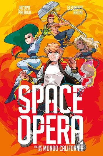 Space Opera. Vol. 1: Mondo California. - Jacopo Paliaga, Eleonora Bruni - Libro Panini Comics 2019 | Libraccio.it