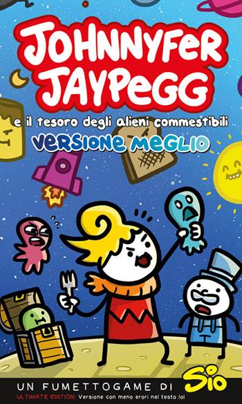 Johnnyfer Jaypegg e il tesoro degli alieni commestibili. Versione meglio - Simone Albrigi - Libro Panini Comics 2019 | Libraccio.it