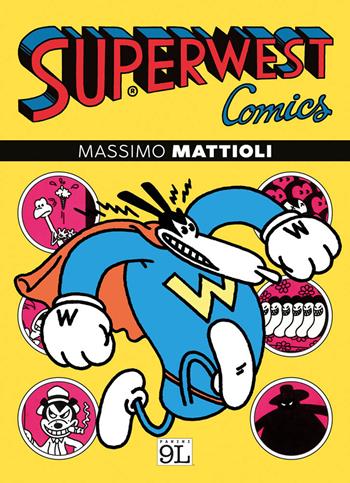 Superwest - Massimo Mattioli - Libro Panini Comics 2019, 9L | Libraccio.it