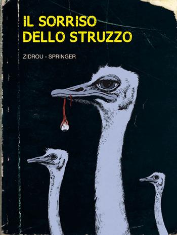 Il sorriso dello struzzo - Zidrou, Benoit Springer - Libro Panini Comics 2019 | Libraccio.it