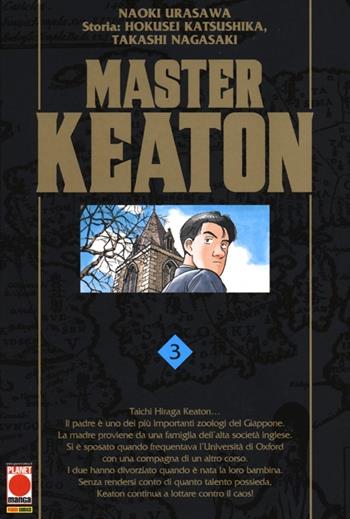 Master Keaton. Vol. 3 - Naoki Urasawa, Hokusei Katsushika, Takashi Nagasaki - Libro Panini Comics 2013, Planet manga | Libraccio.it
