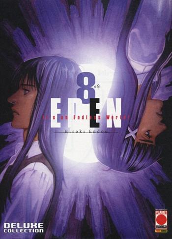 Eden deluxe collection. Vol. 8 - Hiroki Endou - Libro Panini Comics 2013, Planet manga | Libraccio.it