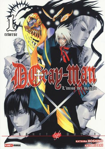 L'inizio del viaggio. D gray-man reverse. Vol. 1 - Hoshino Katsura, Kaya Kizaki - Libro Panini Comics 2014, Planet manga | Libraccio.it