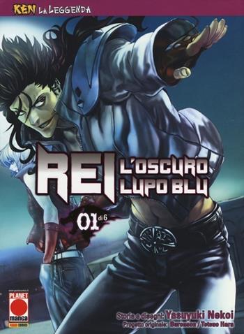 Rei, l'oscuro lupo blu. Ken la leggenda. Vol. 1 - Yasuyuki Nekoi - Libro Panini Comics 2014, Planet manga | Libraccio.it