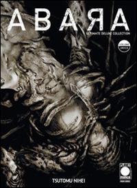 Abara. Ultimate deluxe collection - Tsutomu Nihei - Libro Panini Comics 2014, Planet manga | Libraccio.it