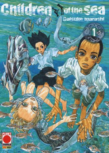 Children of the sea. Vol. 1 - Daisuke Igarashi - Libro Panini Comics 2014, Planet manga | Libraccio.it