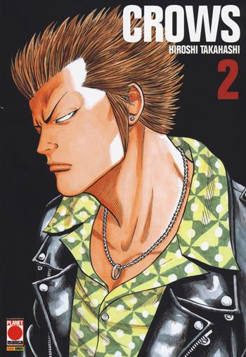 Crows. Vol. 2 - Hiroshi Takahashi - Libro Panini Comics 2014, Planet manga | Libraccio.it