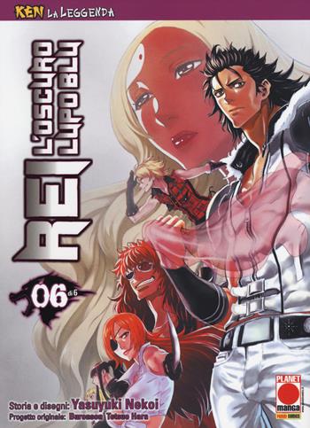 Rei, l'oscuro lupo blu. Ken la leggenda. Vol. 6 - Yasuyuki Nekoi - Libro Panini Comics 2014, Planet manga | Libraccio.it