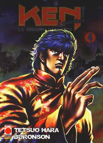 Ken il guerriero. Le origini del mito. Ediz. speciale. Vol. 4 - Tetsuo Hara, Buronson - Libro Panini Comics 2015, Planet manga | Libraccio.it