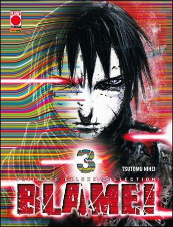 Blame! Ultimate deluxe collection. Vol. 3 - Tsutomu Nihei - Libro Panini Comics 2016, Planet manga | Libraccio.it